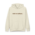 Rich in Culture Hoodie
