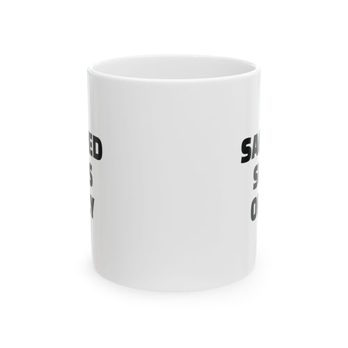 Sacred Sips Only Ceramic Mug (11oz)